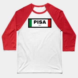 Pisa City in Italian Flag Baseball T-Shirt